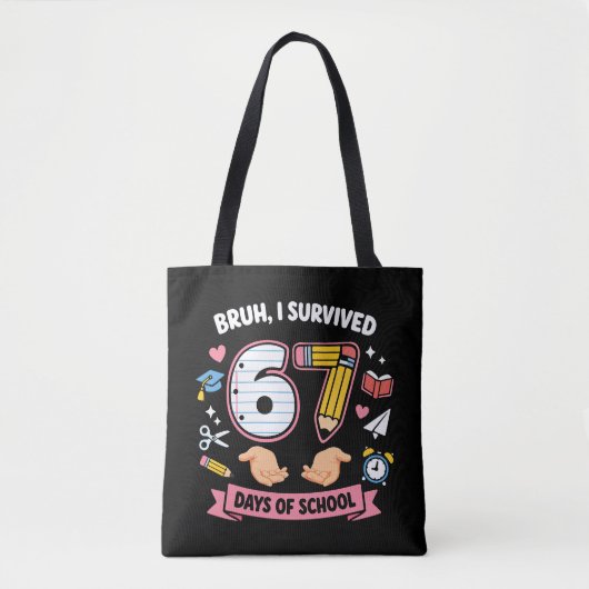 Bruh ik heb 67 dagen school overleefd tote bag (Voorkant)