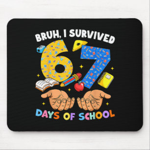 Bruh ik overleefde 67 dagen school Six Seven Meme  Muismat