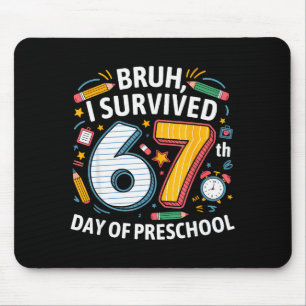 Bruh ik overleefde de 67e dag van de kleuterschool muismat