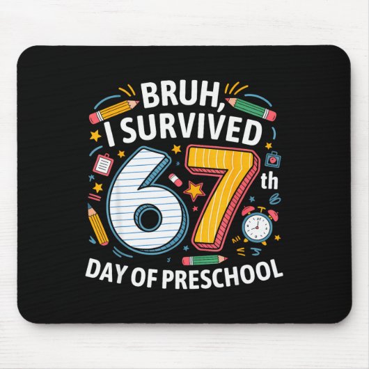 Bruh ik overleefde de 67e dag van de kleuterschool muismat (Voorkant)