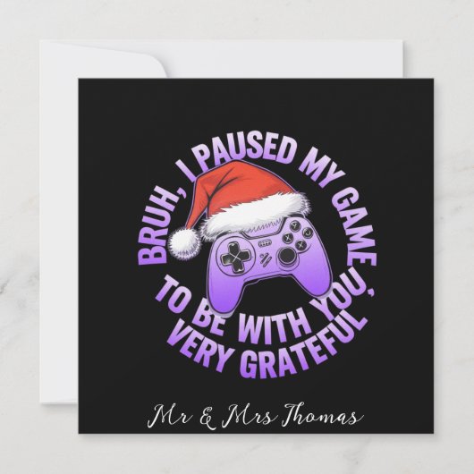 Bruh, ik pauzeerde mijn spel om bij jou te zijn kaart (Voorkant)