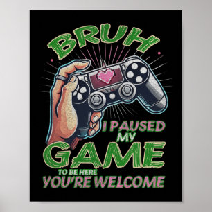 Bruh ik pauzeerde mijn spel om hier te zijn, je be poster