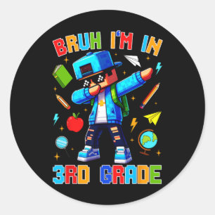 Bruh ik zit in de 3e klas dabben Funny Gamer Ck na Ronde Sticker