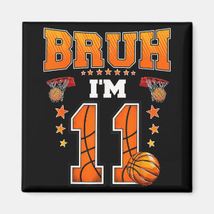 Bruh Im 11 jaar oude Baller Basketbal 11e verjaard Magneet