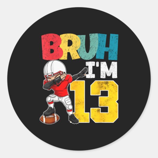 Bruh I'm 13 Year Old Football Player Boy 13th Birt Ronde Sticker (Voorkant)
