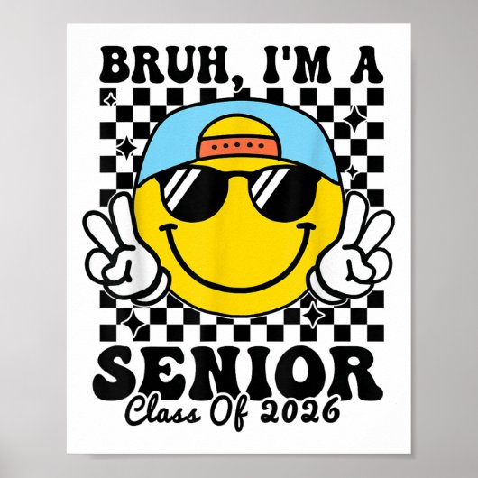 Bruh IM A Senior - CL van 2026 Afstuderen Senior 2 Poster (Voorkant)
