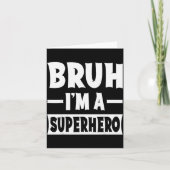 Bruh I'm A Superhero Funny Lazy Halloween Costume  Kaart (Voorkant)
