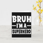 Bruh I'm A Superhero Funny Lazy Halloween Costume  Kaart (Gele Bloem)