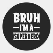 Bruh I'm A Superhero Funny Lazy Halloween Costume  Ronde Sticker (Voorkant)