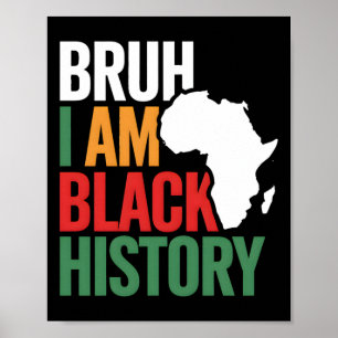 Bruh I'm Black Geschiedenis Afrika Kaart Melanin A Poster