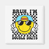 Bruh I'm Double Digits 10 Year Old Boy Birthday 10 Magneet (Voorkant)