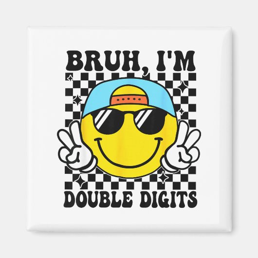 Bruh I'm Double Digits 10 Year Old Boy Birthday 10 Magneet (Voorkant)