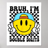 Bruh I'm Double Digits 10 Year Old Boy Birthday 10 Poster (Voorkant)