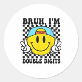 Bruh I'm Double Digits 10 Year Old Boy Birthday 10 Ronde Sticker (Voorkant)