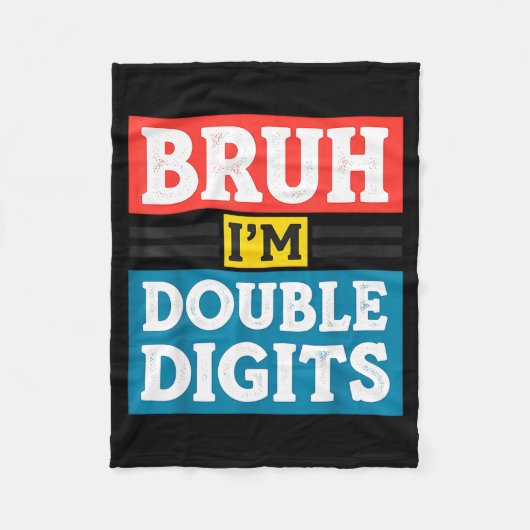 Bruh I'm Double Digits 10th Birthday 10 Year Old B Fleece Deken (Voorkant)
