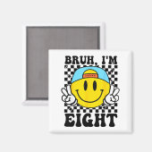 Bruh I'm Eight 8 8th Birthday Groovy Boys Girls 8 Magneet (Voorkant / Achterkant)