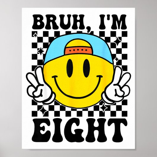 Bruh I'm Eight 8 8th Birthday Groovy Boys Girls 8  Poster (Voorkant)