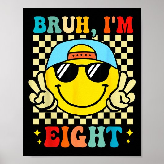 Bruh I'm Eight 8 8th Birthday Groovy Boys Girls 8  Poster (Voorkant)