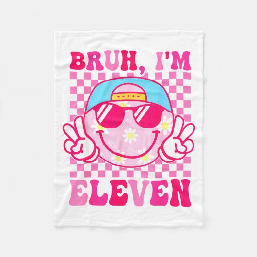 Bruh I'm Eleven 11 11th Birthday Girls Groovy 11 Y Fleece Deken (Voorkant)