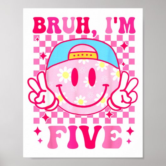 Bruh I'm Five 5 5th Birthday Girls Groovy 5 Years  Poster (Voorkant)
