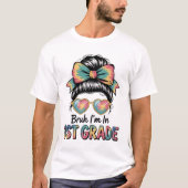 Bruh im in 1e klas rommelig broodje eerste schoold t-shirt (Voorkant)