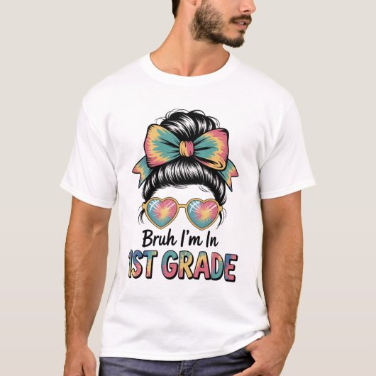 Bruh im in 1e klas rommelig broodje eerste schoold t-shirt (Voorkant)