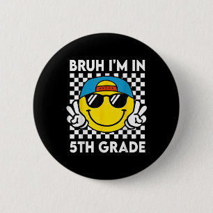 Bruh IM in 5e klas glimlach team eerste dag van sc Ronde Button 5,7 Cm