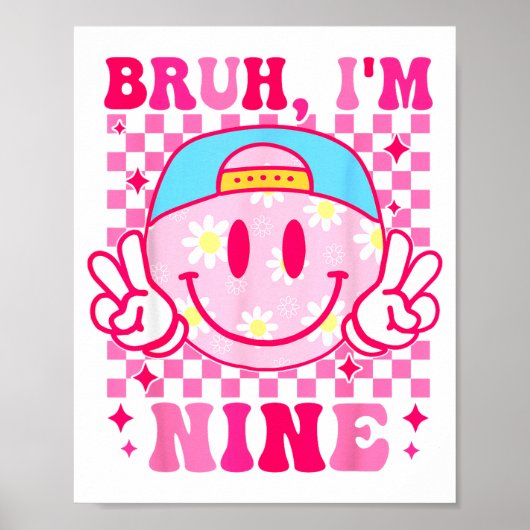 Bruh I'm Nine 9 9th Birthday Girls Groovy 9 Years  Poster (Voorkant)