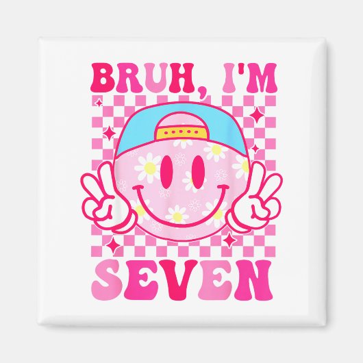 Bruh I'm Seven 7 7th Birthday Girls Groovy 7 Years Magneet (Voorkant)