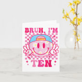 Bruh Im Ten 10 10e verjaardag Groovy Meisjes 10 ja Kaart (Gele Bloem)