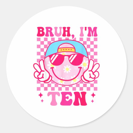 Bruh I'm Ten 10 10th Birthday Girls Groovy 10 Year Ronde Sticker (Voorkant)
