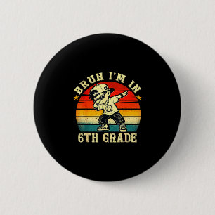 Bruh in 6e klas grappige eerste schooldag jongen ronde button 5,7 cm