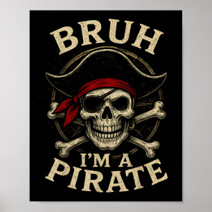 Bruh in een piraat luie piraat schedel kostuum hal poster
