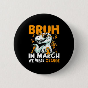 Bruh in maart dragen we oranje voor MS Multiple Sc Ronde Button 5,7 Cm