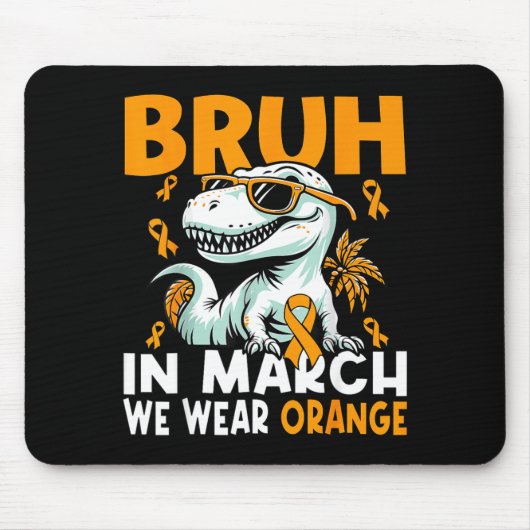 Bruh In March We Wear Orange Ms Multiple Sclerosis Muismat (Voorkant)
