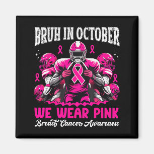 Bruh in oktober dragen we roze uit voetbaljongens magneet