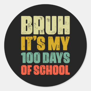 Bruh is mijn 100 dagen Kinder schooljongens 100e d Ronde Sticker