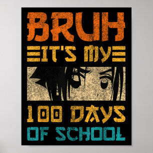 Bruh is mijn 100 dagen school Japan Kawaii manga Poster