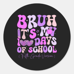 Bruh is mijn 100 dagen school retro vijfde klas t ronde sticker