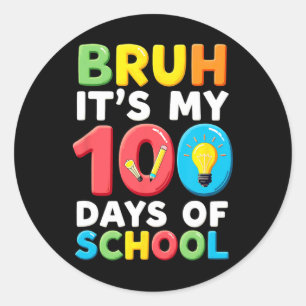 Bruh is mijn 100 dagen schoolleraar ronde sticker