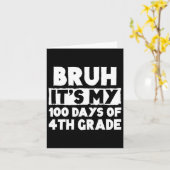 Bruh is mijn 100 dagen van 4e klas 100e dag van SC Kaart (Gele Bloem)