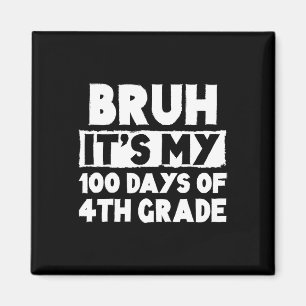 Bruh is mijn 100 dagen van 4e klas 100e dag van SC Magneet