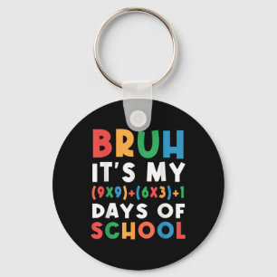 Bruh is mijn 100 dagen van school 100e dag Formule Sleutelhanger