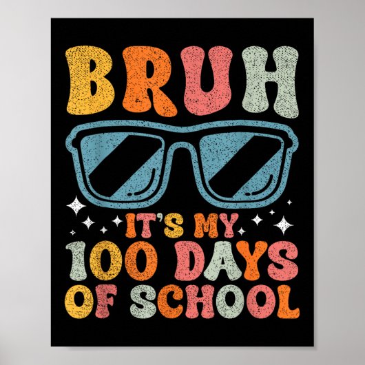 Bruh is mijn 100 dagen van school Funny Boys Kinde Poster (Voorkant)