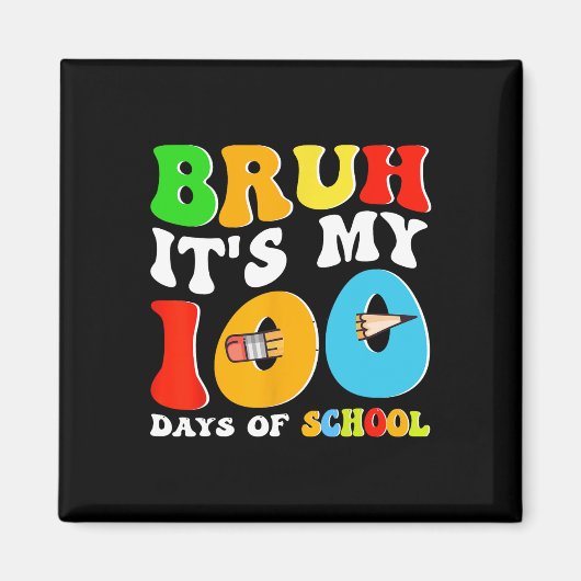 Bruh is mijn 100 dagen van school Funny Groovy Sch Magneet (Voorkant)