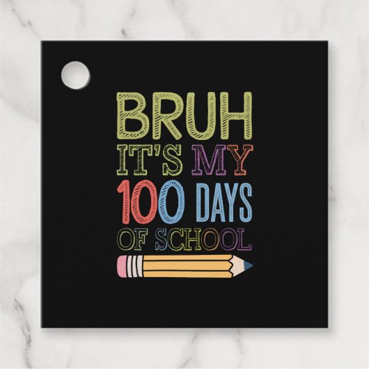 Bruh is mijn 100 dagen van school grappige 100e da bedankjes labels (Voorkant)