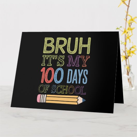 Bruh is mijn 100 dagen van school grappige 100e da kaart (Gele Bloem)