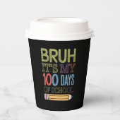 Bruh is mijn 100 dagen van school grappige 100e da papieren bekers (Voorkant)