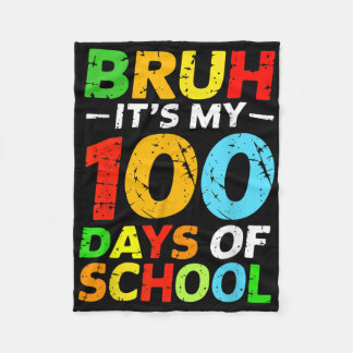 Bruh is mijn 100 dagen van schoolstudent 100e dag  fleece deken