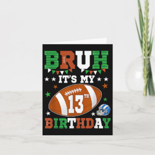 Bruh is mijn 13e verjaardag 13 jaar oud Football P Kaart
